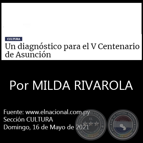 UN DIAGNÓSTICO PARA EL V CENTENARIO DE ASUNCIÓN - Por MILDA RIVAROLA - Domingo, 16 de Mayo de 2021